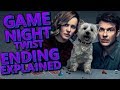 Game Night Twist Ending Explained Breakdown and Recap