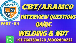 CBT& ARAMCO INTERVIEW QUESTIONS FOR QA /QC WELDING INSPECTOR