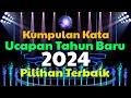 Ucapan Tahun Baru 2024 || Video Ucapan Tahun Baru 2024 Pilihan Terbaik