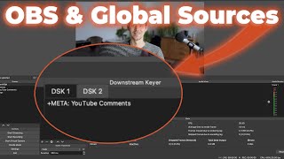 OBS Studio: Finally Global (always on) Sources/Scenes are Possible with a Downstream Keyer