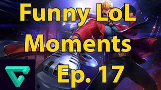 Funny LoL Moments - Ep. 17 (League of Legends)