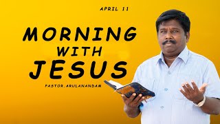 யாருக்கு பயப்படவேண்டும் ? |Who should be afraid?| Morning With Jesus | Pastor Arulanandam | APR 11