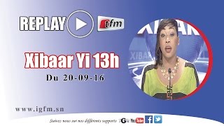 REPLAY - Xibar Yi 13h du 20 Septembre 2016 - Présentation : Ngoné Ngom