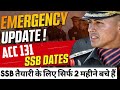 Imp Update  ! ACC 131 SSB Dates | ACC 131 SSB Update 🔥