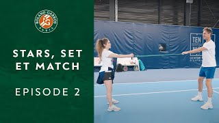 Stars, set et match épisode 2 | Roland-Garros 2022