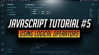 Logical Operators in Javascript | Beginner JS Tutorial #5
