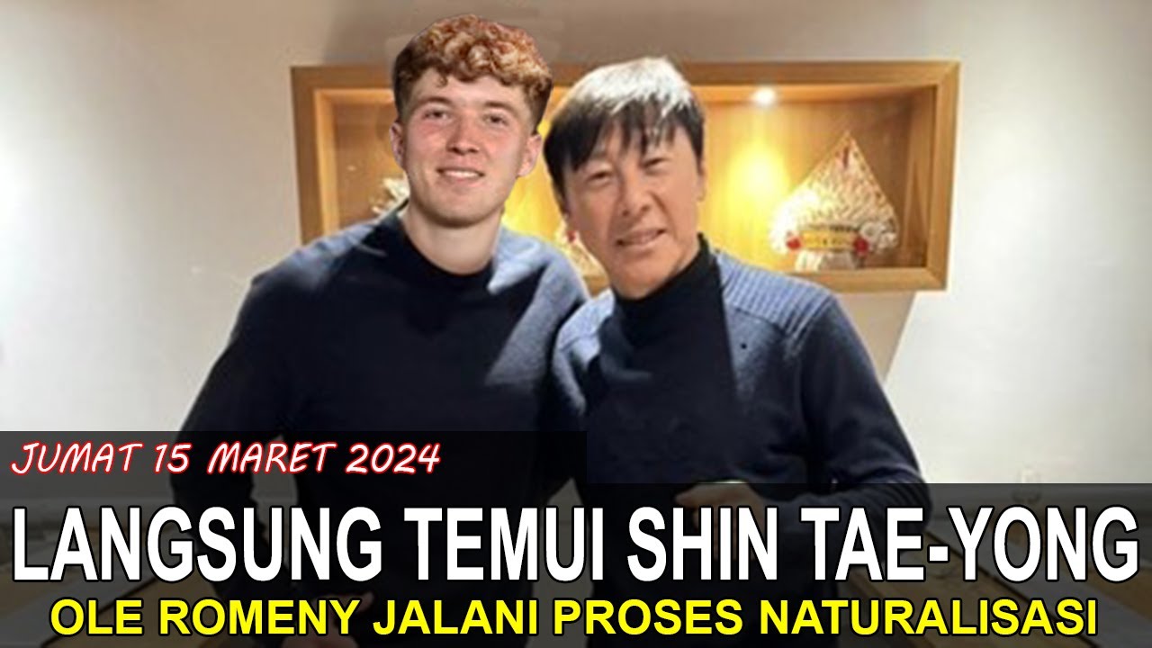 OLE ROMENY JALANI PROSES NATURALISASI !! KRISIS STRIKER TERSELESAIKAN ...