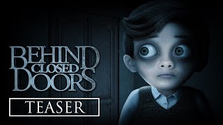 Behind Closed Doors Official Trailer