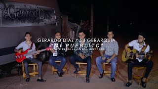 Gerardo Díaz Y Su Gerarquía - Mi Pueblito (Video Musical)