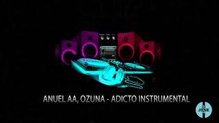 Anuel AA, Ozuna - Adicto (Instrumental) 2019