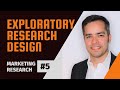 Exploratory Research Design / Marketing Research #5