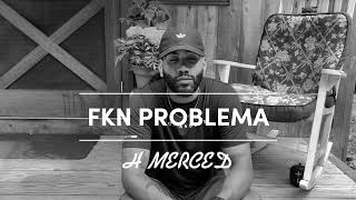 H MERCED - FKN PROBLEMA (VIDEO OFICIAL)