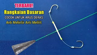 Rangkaian Pancing Arus Deras 4 Kail - Teknik Dasaran