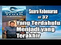 Suara Kebenaran#32-Yang Terdahulu Menjadi yang Terakhir-Pdt. Dr. Erastus Sabdono