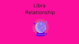 ♎ Libra - Crystal Ball Consultation 🔮 Relationship Status 💕❣💞💌