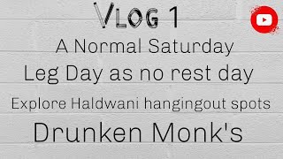 Vlog / As normal Saturday of my life / Explore Haldwani Hanging out places / party night out drunk