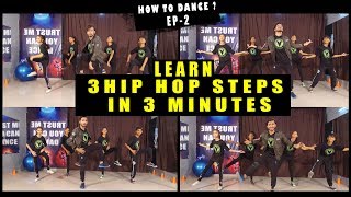 Learn 3 Cool Hip Hop Dance Moves/Steps  | HOW TO DANCE EP-2 | Beginners Class Vicky Patel Tutorial