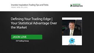 Defining Your Trading Edge | Jason Love