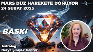 24 Şubat 2025 / Mars Düz Harekete Dönüyor / Baskı