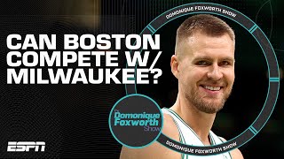Can the Celtics compete with the Bucks in the East? | The Domonique Foxworth Show
