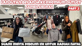 LANJUTAN BELANJA KE PREMIUM OUTLET YANG TERBESAR AKHIRNYA NEMU DISKON BANYAK LANGSUNG MEMBORONG