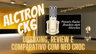 ALCTRON CK6 - PRIMEIRO REVIEW BRASILEIRO DESTE MICROFONE #AlexandraZ