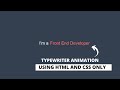 Text Typing Animation | Text Typing Animation using HTML & CSS Only