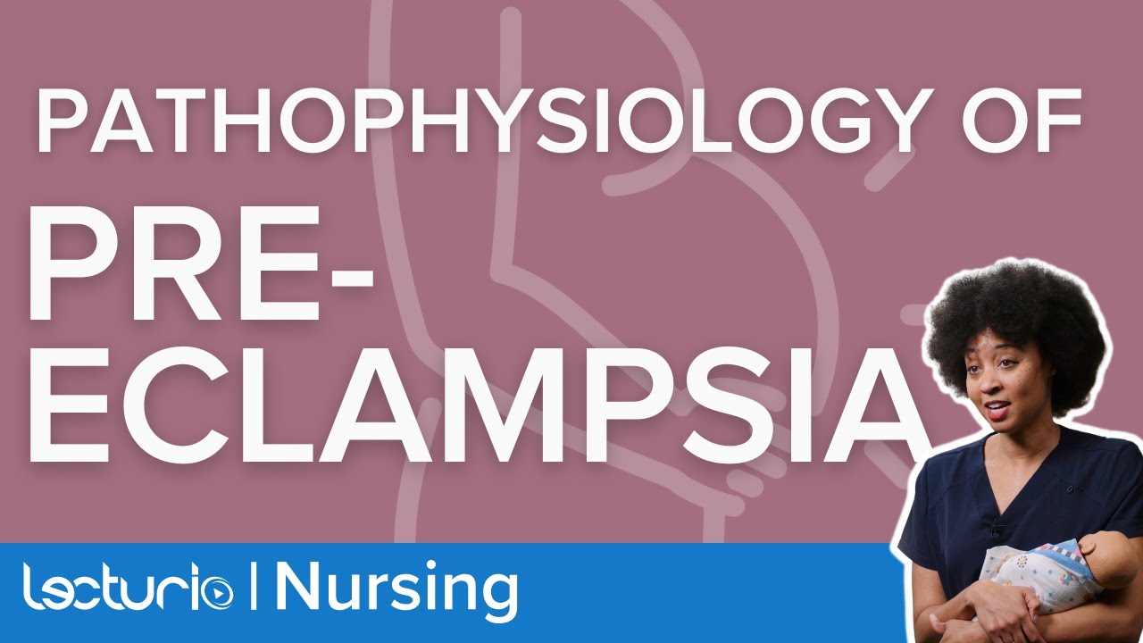 Pathophysiology Of Pre-Eclampsia (Nursing) - YouTube