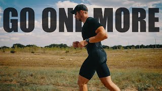 The "GO ONE MORE" Mindset | Ironman Prep