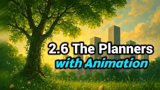 📝2.6 The Planners |📗Simple Explanation with Animation🎬|🌌11th English Explanation