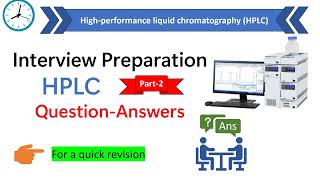 HPLC Interview questions and answers | HPLC part 2