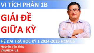 Giải đề giữa kỳ Vi tích phân 1B hệ đại trà | Học kỳ 1 2024-2025 | HCMUS