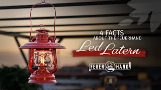 4 Facts about the Feuerhand LED Lantern