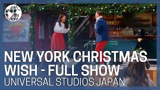 New York Christmas Wish Full Show - Universal Studios Japan