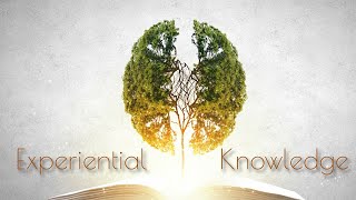 02.09.25 Experiential Knowledge