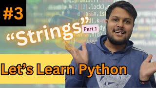 Strings || Indexing and Slicing || escape sequences || Python - 3