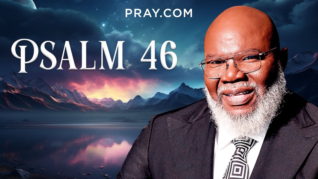 Psalm 46 | Fall Asleep To Psalms With Bishop T.D. Jakes - YouTube