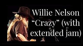 Willie Nelson - "Crazy" (with extended jam)