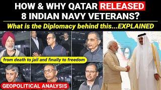 How & Why Qatar released Indian Navy veterans | Geopolitics, Diplomacy Explained