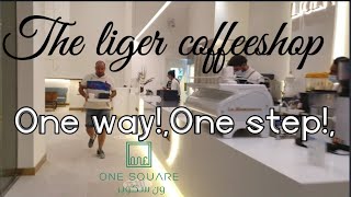 The Liger Coffeeshop One Square What is the amazing place? EXIT 5 Saudi Arabia.