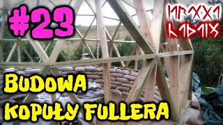 JARUHA   Budowa kopuły Fullera #23