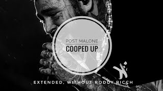 Post Malone - Cooped Up (Extended) [Without Roddy Ricch]