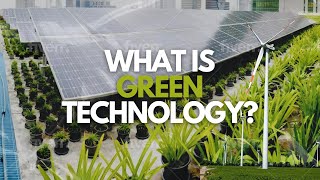 What Is Green Technology?