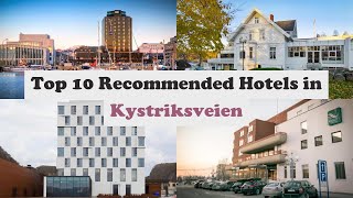Top 10 Recommended Hotels In Kystriksveien | Top 10 Best 4 Star Hotels In Kystriksveien