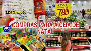 COMPRAS PARA A CEIA DE NATAL | ceia para 12 pessoas ✨