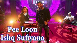 Pee Loon Ishq Sufiyana | Neha Kakkar Sreerama | T-Series Mixtape | Bhushan Kumar|Top Bollywood Songs