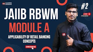 JAIIB Module A Unit 3 Part 2 | Applicability of Retail Banking #2