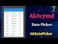 0.7: Date Picker in Python Android App | Akivymd | AKDatePicker
