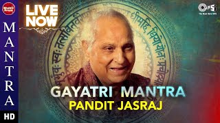 LIVE : Gayatri Mantra || Pandit Jasraj || Om Bhur Bhuva Swaha || Powerful Mantra