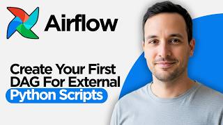 How to Create your First Airflow DAG for External Python Scripts (2026 Beginner s Guide)